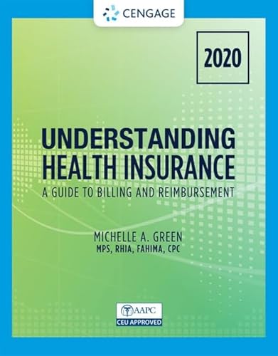 Understanding Health Insurance: A Guide to Billing and Reimbursement 2020 (Mindtap Course List)