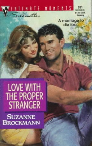 Love With The Proper Stranger (Harlequin Silhouette Intimate Moments)
