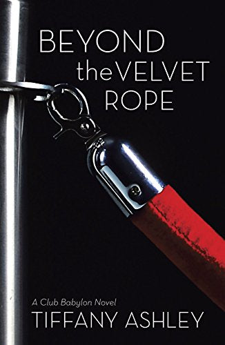 Beyond the Velvet Rope (Club Babylon) (English Edition)