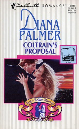 Coltrain's Proposal (Make-Believe Marriage) (Silhouette Romance, No 1103)