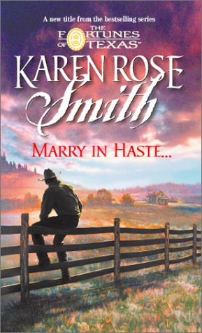 Marry In Haste (Continuities Plus) (The Fortunes of Texas)