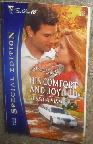 His Comfort and Joy (Moorehouse Legacy) (Silhouette Special Edition, No. 1732)