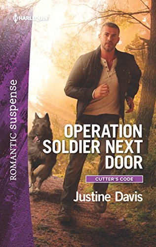 Operation Soldier Next Door: A Thrilling K-9 Suspense Novel (Cutter's Code, 7)