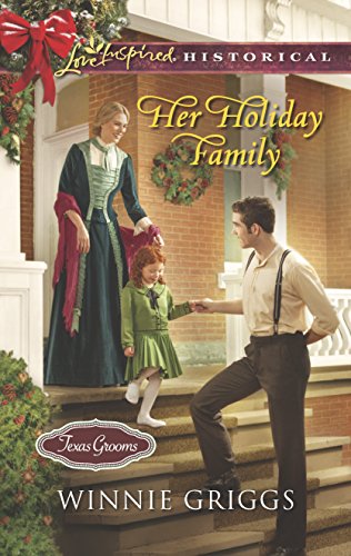 Her Holiday Family (Texas Grooms (Love Inspired Historical), 5)