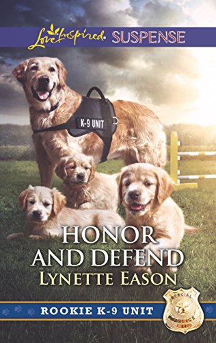 Honor and Defend (Rookie K-9 Unit, 4)