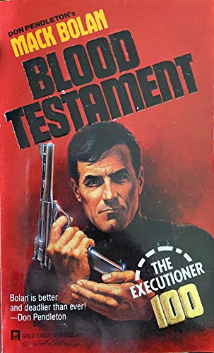 Blood Testament (Mack Bolan the Executioner, No. 100)