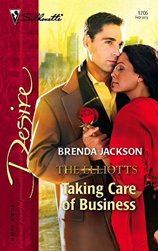 Taking Care of Business: The Elliotts (Silhouette Desire No. 1705)