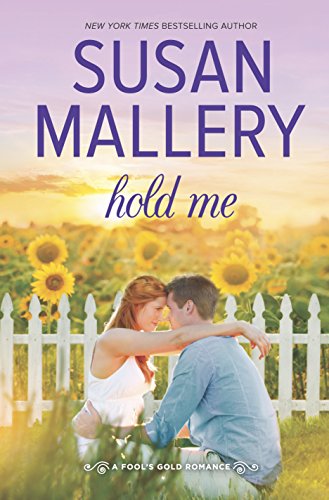 Hold Me (Fool's Gold, Book 18)