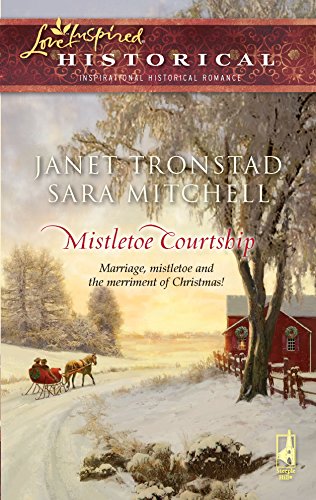 Mistletoe Courtship: An Anthology (Steeple Hill Love Inspired Historical)