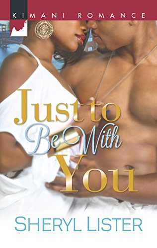 Just to Be with You (Kimani Romance)