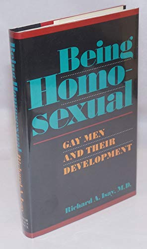 Being Homosexual: Gay Men and Their Development