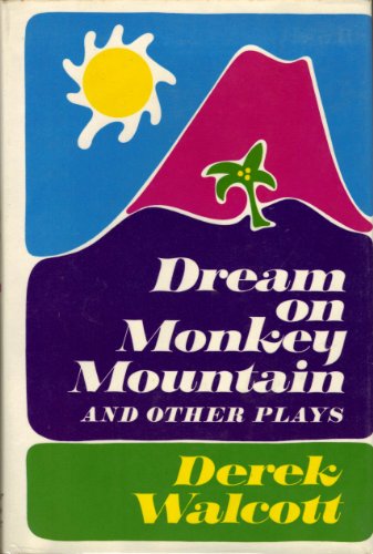 Dream on Monkey Mountain and Other Plays