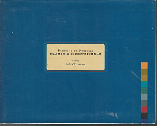 Painting by Numbers: Komar and Melamid's Scientific Guide to Art