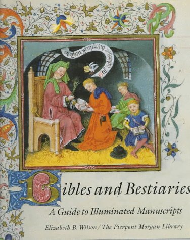 Bibles and Bestiaries: A Guide to Illuminated Manuscripts