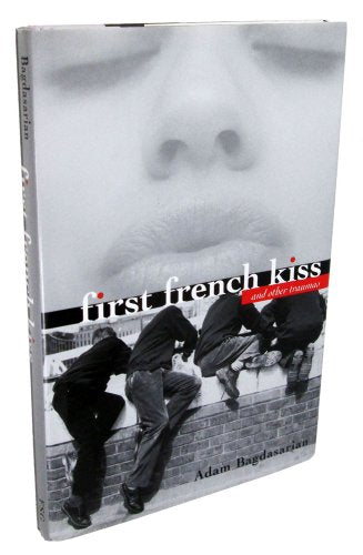 First French Kiss: and Other Traumas
