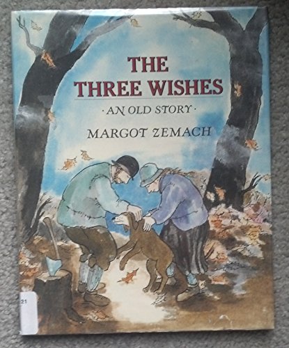 The Three Wishes: An Old Story