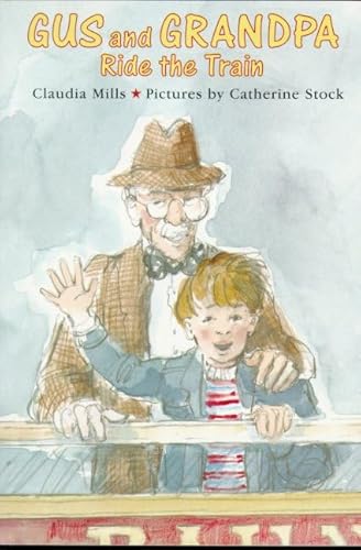 Gus and Grandpa Ride the Train