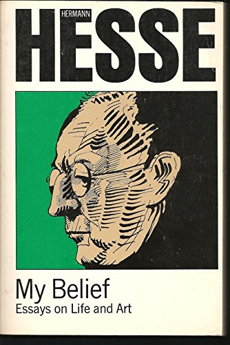 My Belief: Essays on Life and Art (English and German Edition)