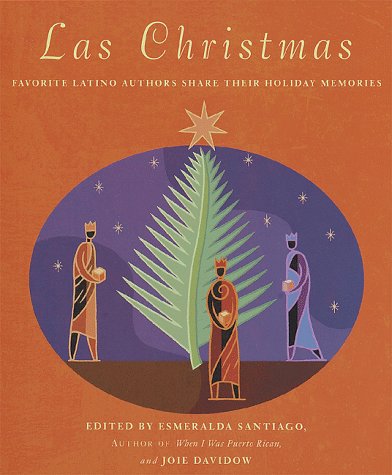Las Christmas: Favorite Latino Authors Share Their Holiday Memories