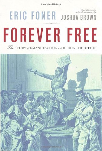 Forever Free: The Story of Emancipation and Reconstruction