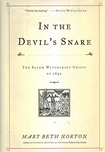 In the Devil's Snare: The Salem Witchcraft Crisis of 1692