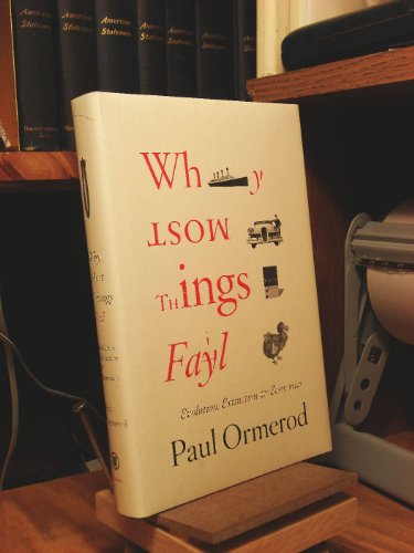 Why Most Things Fail: Evolution  Extinction and Economics