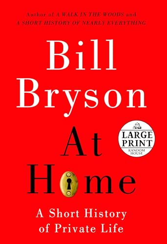 At Home: A Short History of Private Life (Random House Large Print)
