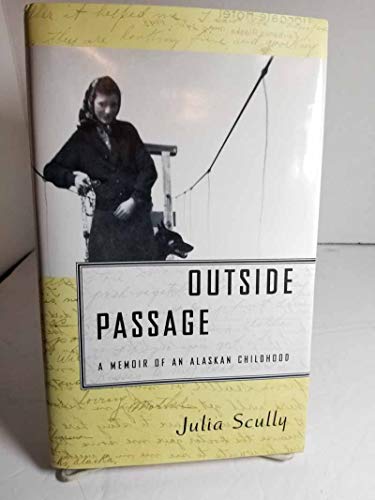 Outside Passage:: A Memoir of an Alaskan Childhood