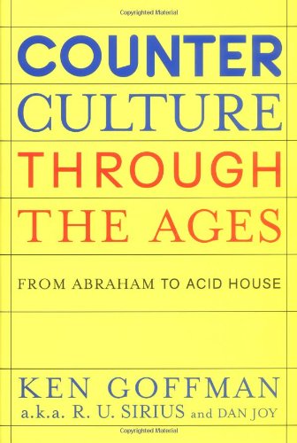 Counterculture Through the Ages: From Abraham to Acid House