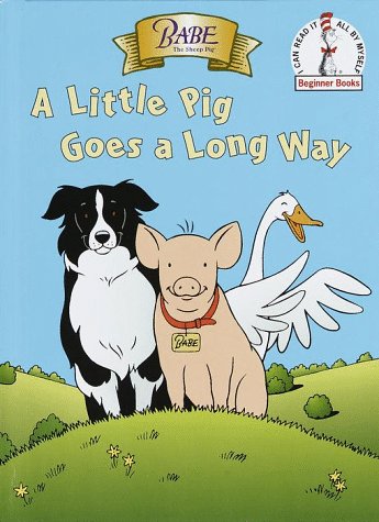 Babe: A Little Pig Goes a Long Way (Beginner Books(R))