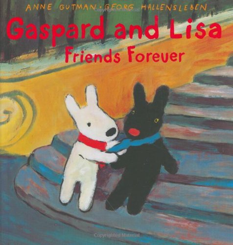 Gaspard and Lisa Friends Forever (Misadventures of Gaspard and Lisa)