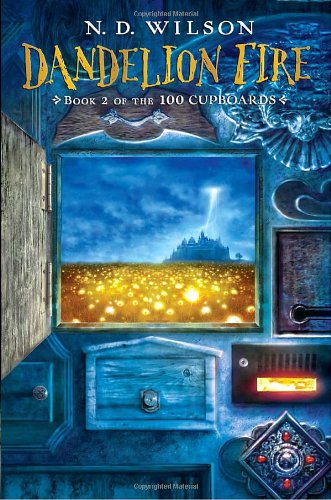 Dandelion Fire: Book 2 of the 100 Cupboards