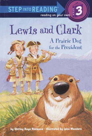 Lewis and Clark: A Prairie Dog for the President (Step into Reading)