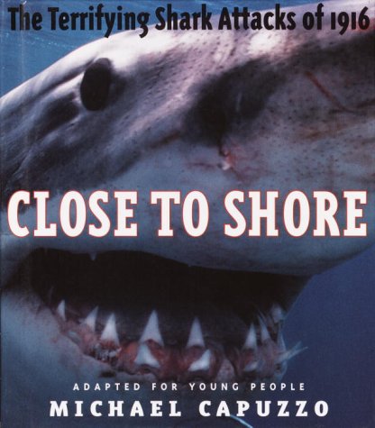 Close to Shore: The Terrifying Shark Attacks of 1916