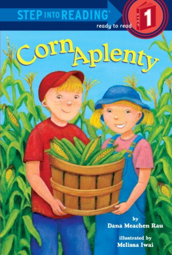 Corn Aplenty (Step into Reading)