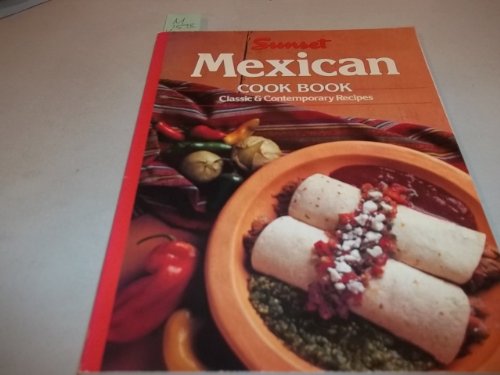 Mexican Cook Book: Classic and Contemporary Recipes