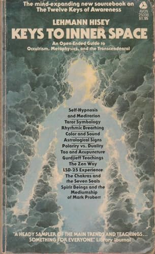 KEYS TO INNER SPACE - An Open-Ended Guide to Occultism, Metaphysics, and the Transcendental