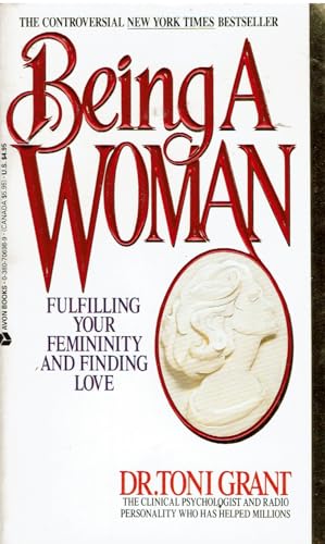 Being a Woman: Fulfilling Your Femininity and Finding Love