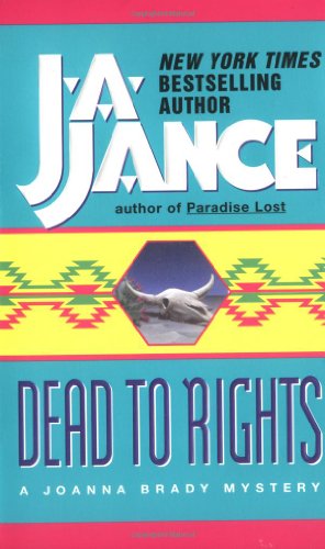 Dead to Rights (Joanna Brady Mysteries, Book 4)
