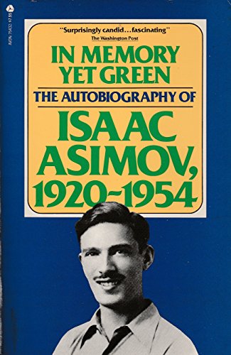 In Memory Yet Green: The Autobiography of Isaac Asimov