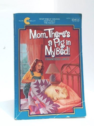 Mom, There's a Pig in My Bed!