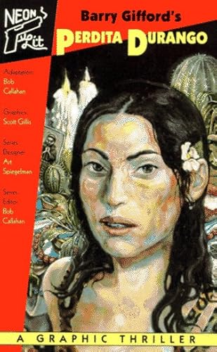 Barry Gifford's Perdita Durango: A Graphic Thriller (Neon Lit)