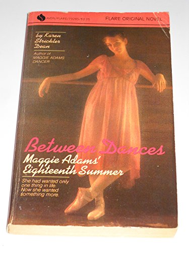 Between Dances: Maggie Adam's Eighteenth Summer (An Avon Flare Book)