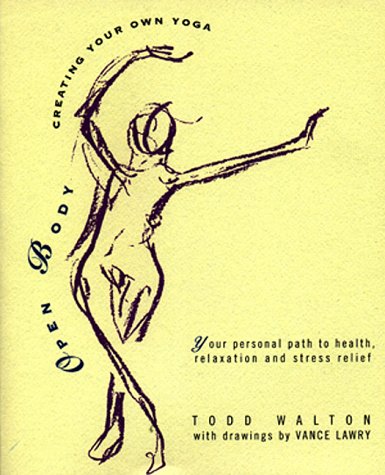 Open Body: Creating Your Own Yoga