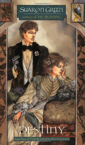 Destiny: Book Three of The Blending Enthroned (The Blending Enthroned, Book 3)