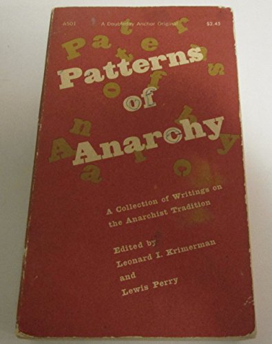 Patterns of Anarchy: A Collection of Writings on the Anarchist Tradition