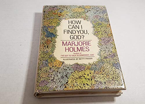 How Can I Find You, God?