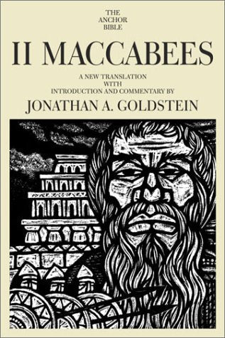 II Maccabees (The Anchor Bible, Vol. 41A)