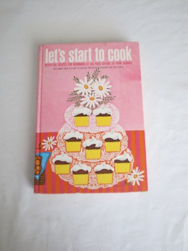 Let's Start to Cook: 300 Never-Fail Recipes For Beginners