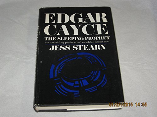 Edgar Cayce: The Sleeping Prophet